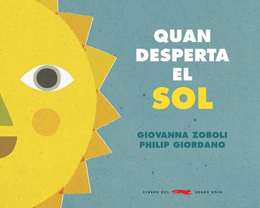 QUAN EL SOL DESPERTA | 9788494990465 | ZOBOLI, GIOVANNA | Llibreria Ombra | Llibreria online de Rubí, Barcelona | Comprar llibres en català i castellà online