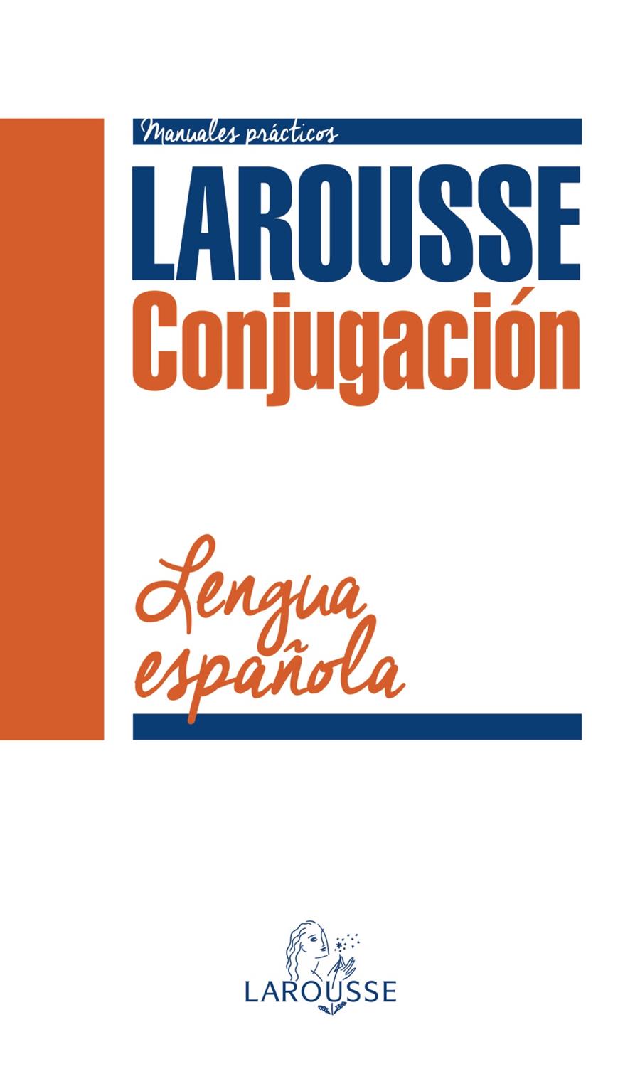 CONJUGACIÓN VERBAL DE LA LENGUA ESPAÑOLA | 9788416124954 | LAROUSSE EDITORIAL | Llibreria Ombra | Llibreria online de Rubí, Barcelona | Comprar llibres en català i castellà online