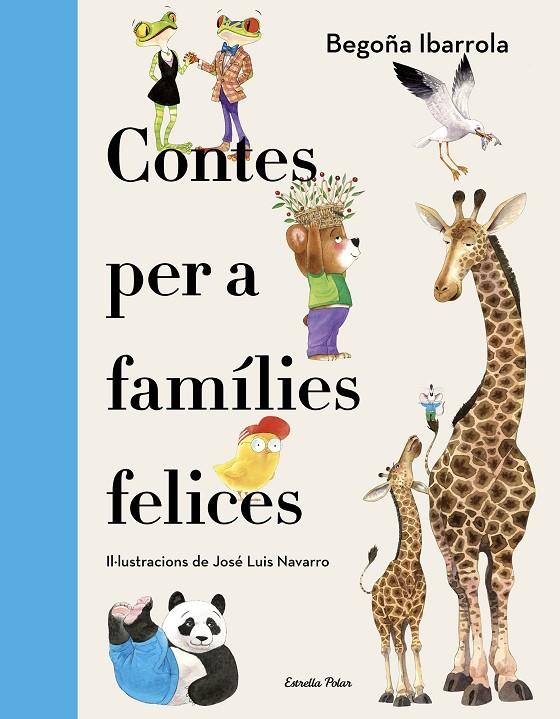 CONTES PER A FAMÍLIES FELICES | 9788418444234 | IBARROLA, BEGOÑA | Llibreria Ombra | Llibreria online de Rubí, Barcelona | Comprar llibres en català i castellà online