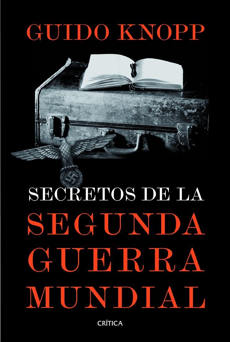 SECRETOS DE LA SEGUNDA GUERRA MUNDIAL | 9788498926187 | GUIDO KNOPP | Llibreria Ombra | Llibreria online de Rubí, Barcelona | Comprar llibres en català i castellà online