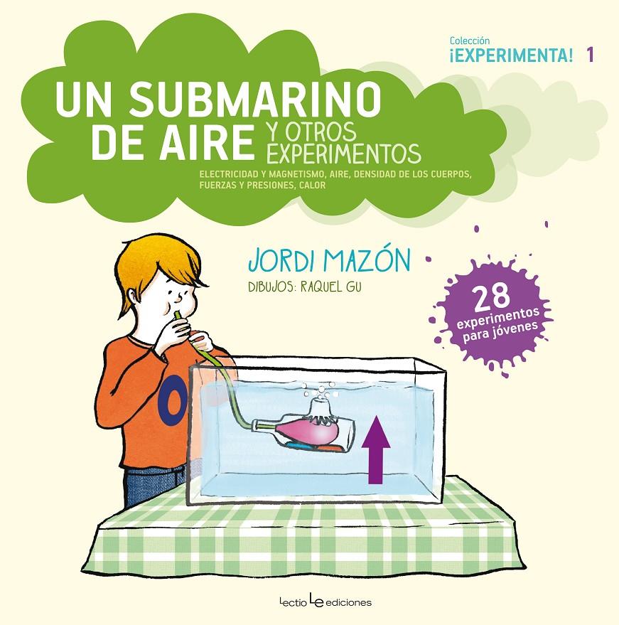 UN SUBMARINO DE AIRE Y OTROS EXPERIMENTOS | 9788416012305 | MAZÓN, JORDI | Llibreria Ombra | Llibreria online de Rubí, Barcelona | Comprar llibres en català i castellà online