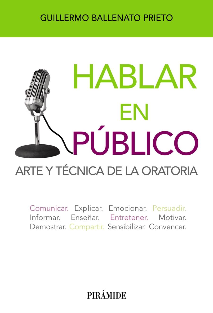 HABLAR EN PÚBLICO ARTE Y TECNICA DE LA ORATORIA | 9788436827521 | GUILLERMO BALLENATO PRIETO | Llibreria Ombra | Llibreria online de Rubí, Barcelona | Comprar llibres en català i castellà online