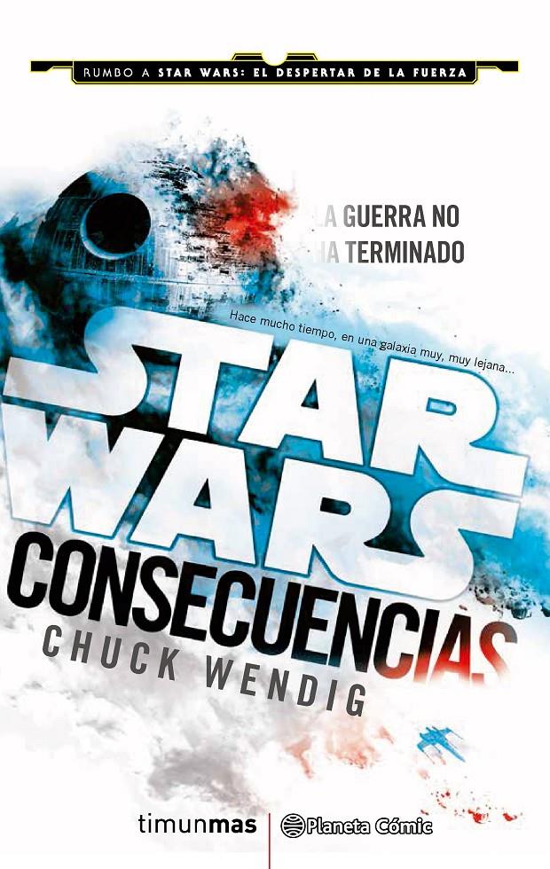 STAR WARS CONSECUENCIAS | 9788416401703 | CHUCK WENDIG | Llibreria Ombra | Llibreria online de Rubí, Barcelona | Comprar llibres en català i castellà online