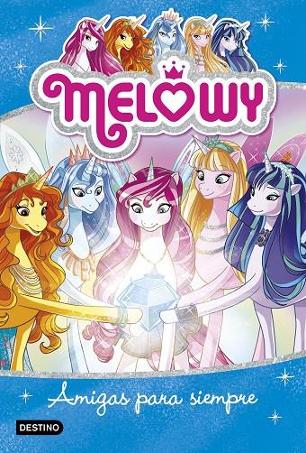 MELOWY. AMIGAS PARA SIEMPRE | 9788408196174 | STAR, DANIELLE | Llibreria Ombra | Llibreria online de Rubí, Barcelona | Comprar llibres en català i castellà online