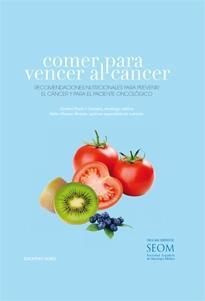 COMER PARA VENCER AL CÁNCER | 9788484596714 | JIMÉNEZ FONSECA, PAULA / ÁLVAREZ ÁLVAREZ, BELÉN | Llibreria Ombra | Llibreria online de Rubí, Barcelona | Comprar llibres en català i castellà online