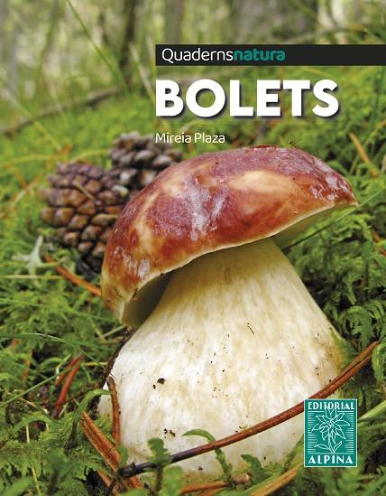 BOLETS. QUADERNS NATURA | 9788470111327 | PLAZA, MIREIA | Llibreria Ombra | Llibreria online de Rubí, Barcelona | Comprar llibres en català i castellà online