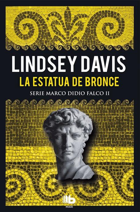 LA ESTATUA DE BRONCE (SERIE MARCO DIDIO FALCO 2) | 9788490704530 | LINDSEY DAVIS | Llibreria Ombra | Llibreria online de Rubí, Barcelona | Comprar llibres en català i castellà online