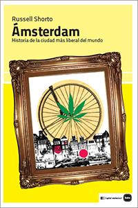ÁMSTERDAM | 9788415917250 | SHORTO, RUSSELL | Llibreria Ombra | Llibreria online de Rubí, Barcelona | Comprar llibres en català i castellà online