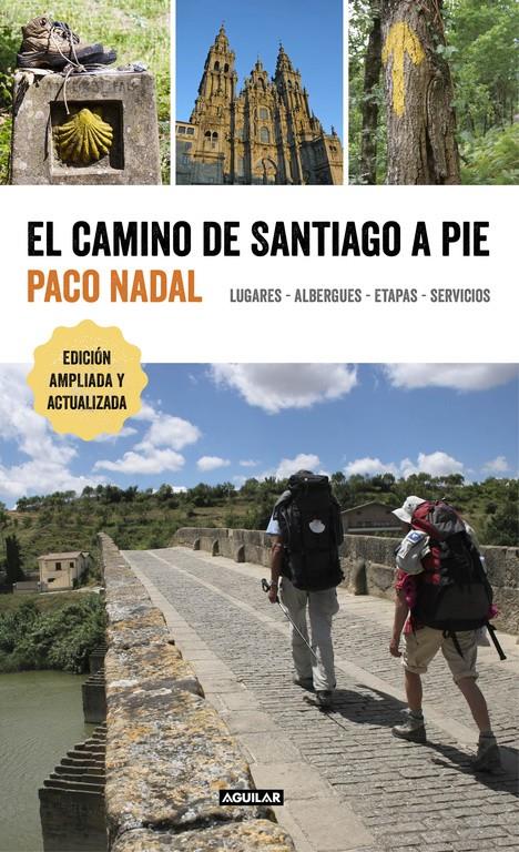 EL CAMINO DE SANTIAGO A PIE | 9788403516618 | NADAL, PACO | Llibreria Ombra | Llibreria online de Rubí, Barcelona | Comprar llibres en català i castellà online