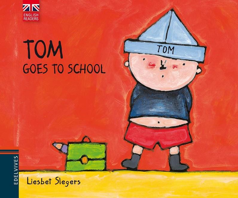 TOM GOES TO SCHOOL | 9788426390776 | LIESBET SLEGERS | Llibreria Ombra | Llibreria online de Rubí, Barcelona | Comprar llibres en català i castellà online