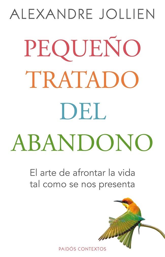 PEQUEÑO TRATADO DEL ABANDONO | 9788449328794 | ALEXANDRE JOLLIEN | Llibreria Ombra | Llibreria online de Rubí, Barcelona | Comprar llibres en català i castellà online