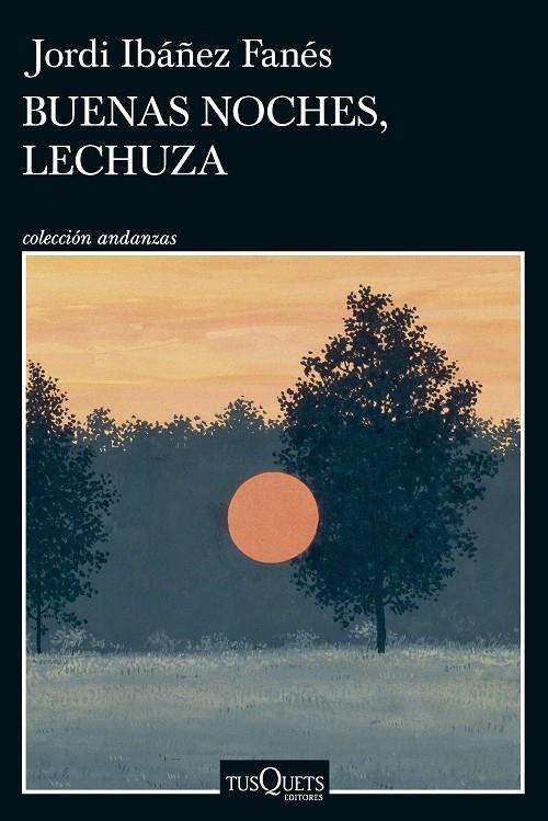 BUENAS NOCHES, LECHUZA | 9788411075701 | IBÁÑEZ FANÉS, JORDI | Llibreria Ombra | Llibreria online de Rubí, Barcelona | Comprar llibres en català i castellà online