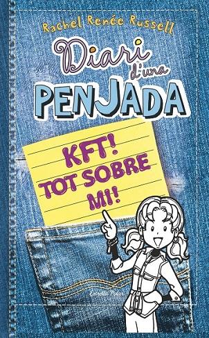 DIARI D'UNA PENJADA 6 1/2. KFT TOT SOBRE MI  | 9788490574430 | RACHEL RENÉE RUSSELL | Llibreria Ombra | Llibreria online de Rubí, Barcelona | Comprar llibres en català i castellà online