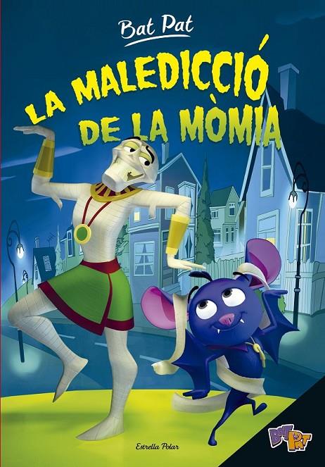 BAT PAT. LA MALEDICCIÓ DE LA MÒMIA | 9788416522460 | ROBERTO PAVANELLO | Llibreria Ombra | Llibreria online de Rubí, Barcelona | Comprar llibres en català i castellà online