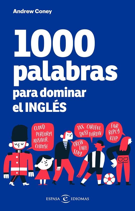 1000 PALABRAS PARA DOMINAR EL INGLÉS | 9788467059441 | CONEY, ANDREW | Llibreria Ombra | Llibreria online de Rubí, Barcelona | Comprar llibres en català i castellà online