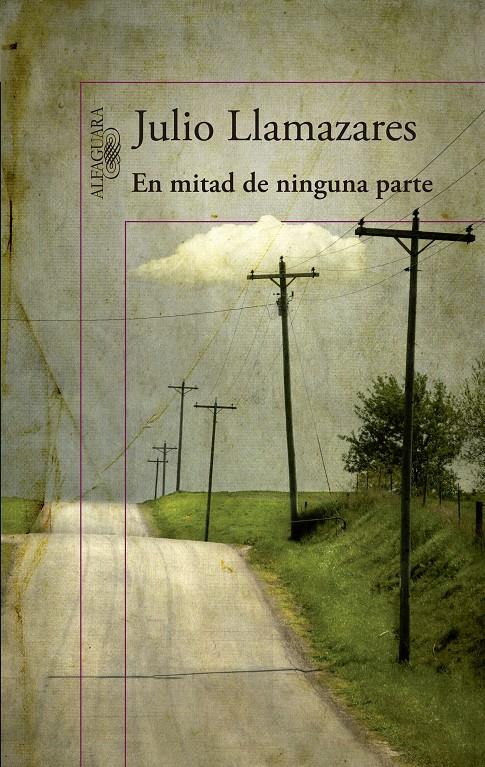 EN MITAD DE NINGUNA PARTE | 9788420416311 | JULIO LLAMAZARES | Llibreria Ombra | Llibreria online de Rubí, Barcelona | Comprar llibres en català i castellà online