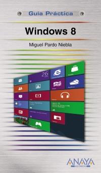 WINDOWS 8 | 9788441532625 | MIGUEL PARDO NIEBLA | Llibreria Ombra | Llibreria online de Rubí, Barcelona | Comprar llibres en català i castellà online