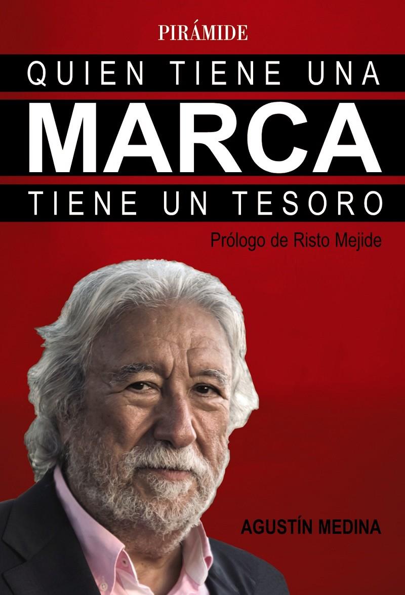 QUIEN TIENE UNA MARCA TIENE UN TESORO | 9788436836691 | MEDINA, AGUSTÍN | Llibreria Ombra | Llibreria online de Rubí, Barcelona | Comprar llibres en català i castellà online