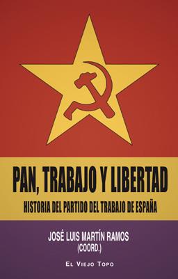 PAN, TRABAJO Y LIBERTAD | 9788415216957 | MARTÍN RAMOS, JOSEP LLUIS | Llibreria Ombra | Llibreria online de Rubí, Barcelona | Comprar llibres en català i castellà online