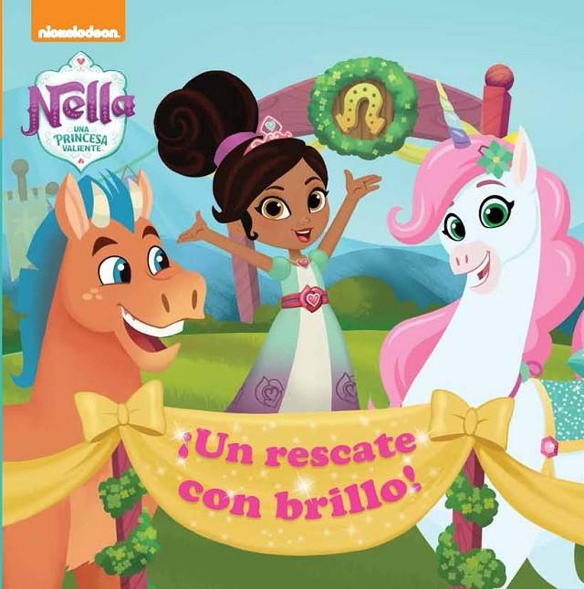 ¡UN RESCATE CON BRILLO! (NELLA, UNA PRINCESA VALIENTE. PRIMERAS LECTURAS) | 9788448850258 | , NICKELODEON | Llibreria Ombra | Llibreria online de Rubí, Barcelona | Comprar llibres en català i castellà online