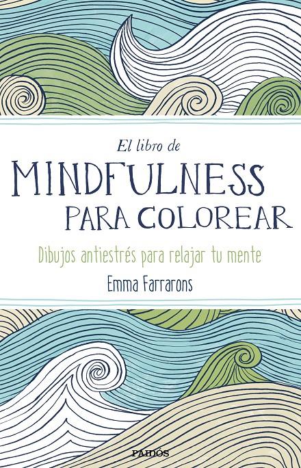 EL LIBRO DE MINDFULNESS PARA COLOREAR | 9788449331275 | EMMA FARRARONS | Llibreria Ombra | Llibreria online de Rubí, Barcelona | Comprar llibres en català i castellà online