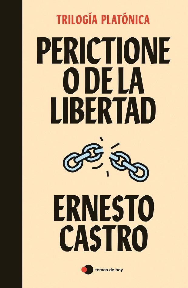 PERICTIONE O DE LA LIBERTAD | 9788499989501 | CASTRO, ERNESTO | Llibreria Ombra | Llibreria online de Rubí, Barcelona | Comprar llibres en català i castellà online