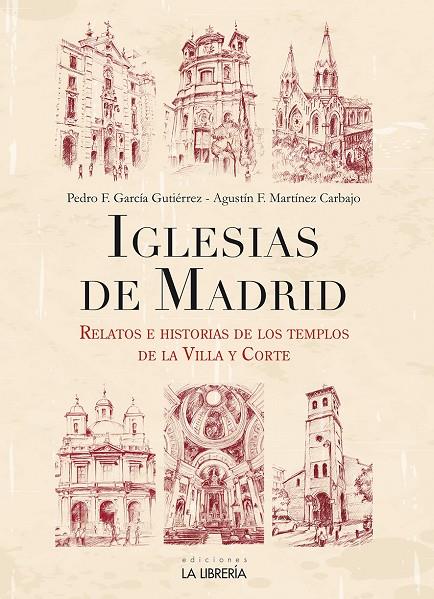 IGLESIAS DE MADRID | 9788498734881 | GARCÍA GUTIERREZ, PEDRO / MARTÍNEZ CARBAJO, AGUSTÍN | Llibreria Ombra | Llibreria online de Rubí, Barcelona | Comprar llibres en català i castellà online