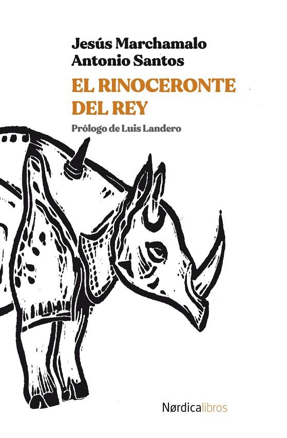 EL RINOCERONTE DEL REY | 9788418451683 | MARCHAMALO JESÚS | Llibreria Ombra | Llibreria online de Rubí, Barcelona | Comprar llibres en català i castellà online