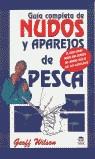 GUÍA COMPLETA DE NUDOS Y APAREJOS DE PESCA | 9788479024321 | WILSON, GEOFF | Llibreria Ombra | Llibreria online de Rubí, Barcelona | Comprar llibres en català i castellà online