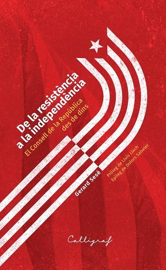 DE LA RESISTÈNCIA A LA INDEPENDÈNCIA | 9788412674460 | SESÉ LARA, GERARD | Llibreria Ombra | Llibreria online de Rubí, Barcelona | Comprar llibres en català i castellà online