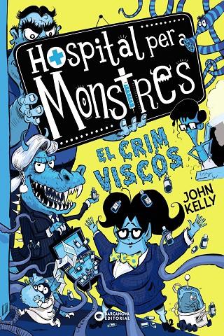 HOSPITAL PER A MONSTRES. EL CRIM VISCÓS | 9788448953966 | KELLY, JOHN | Llibreria Ombra | Llibreria online de Rubí, Barcelona | Comprar llibres en català i castellà online