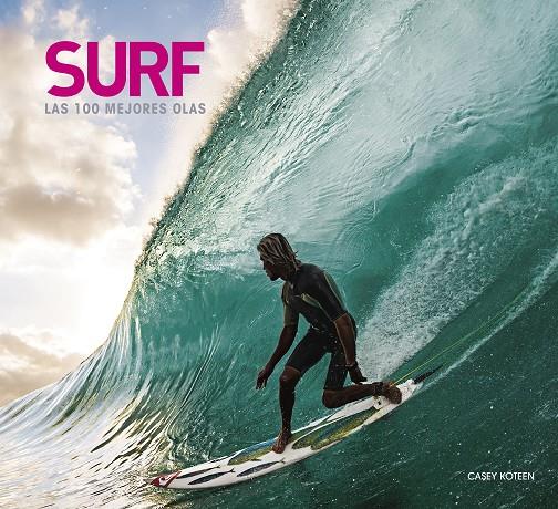 SURF. LAS 100 MEJORES OLAS | 9788418820649 | KOTEEN, CASEY | Llibreria Ombra | Llibreria online de Rubí, Barcelona | Comprar llibres en català i castellà online