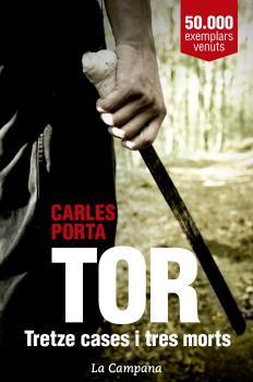 TOR. TRETZE CASES I TRES MORTS | 9788416863136 | PORTA, CARLES | Llibreria Ombra | Llibreria online de Rubí, Barcelona | Comprar llibres en català i castellà online