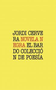 NOVELA NEGRA | 9788482551784 | CERVERA, JORDI | Llibreria Ombra | Llibreria online de Rubí, Barcelona | Comprar llibres en català i castellà online