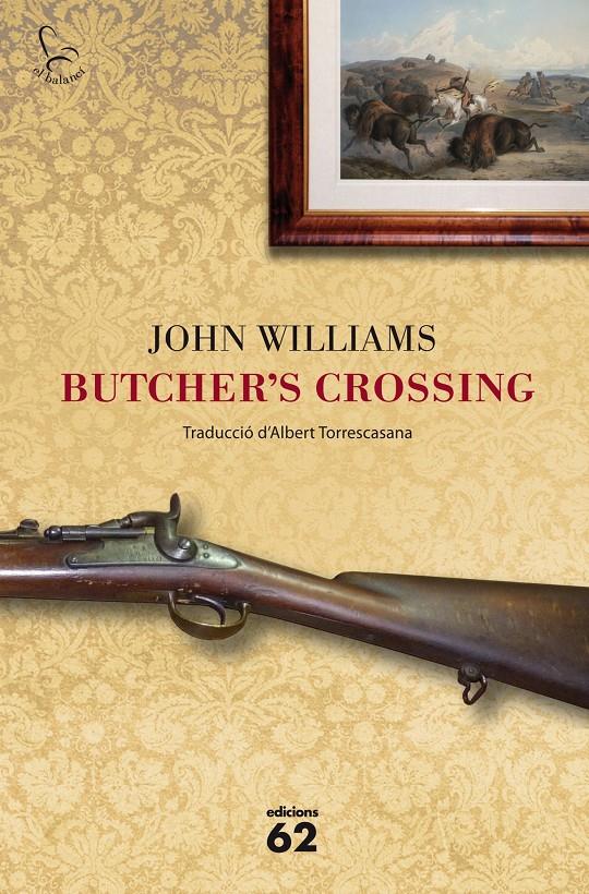 BUTCHER'S CROSSING | 9788429771428 | JOHN WILLIAMS | Llibreria Ombra | Llibreria online de Rubí, Barcelona | Comprar llibres en català i castellà online