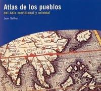 ATLAS DE LOS PUEBLOS DEL ASIA MERIDIONAL  Y ORIENTAL | 9788449313325 | JEAN SELLIER | Llibreria Ombra | Llibreria online de Rubí, Barcelona | Comprar llibres en català i castellà online