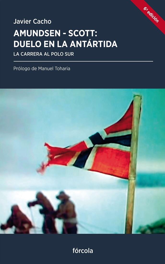 AMUNDSEN - SCOTT, DUELO EN LA ANTÁRTIDA | 9788415174318 | CACHO GÓMEZ, JAVIER | Llibreria Ombra | Llibreria online de Rubí, Barcelona | Comprar llibres en català i castellà online