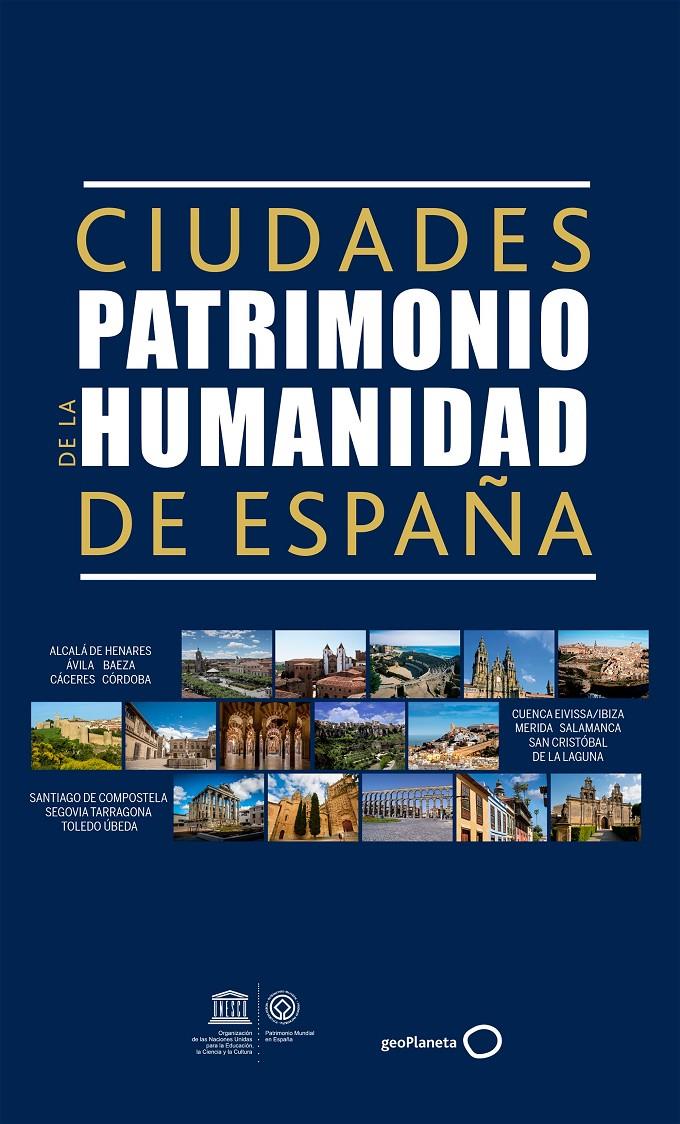 CIUDADES PATRIMONIO DE LA HUMANIDAD DE ESPAÑA | 9788408165668 | AA. VV. | Llibreria Ombra | Llibreria online de Rubí, Barcelona | Comprar llibres en català i castellà online