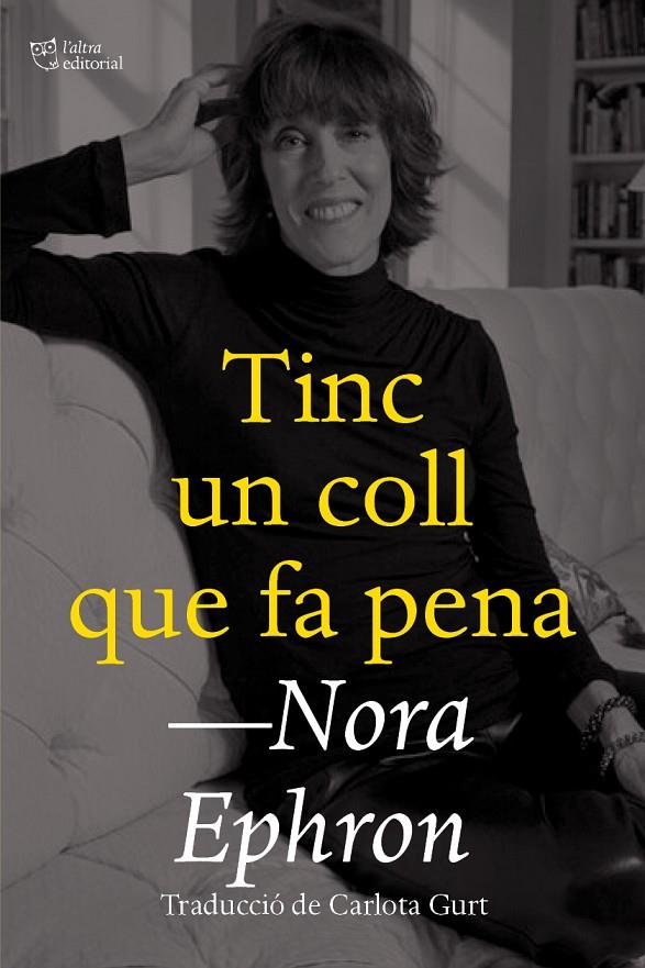 TINC UN COLL QUE FA PENA | 9788412659672 | EPHRON, NORA | Llibreria Ombra | Llibreria online de Rubí, Barcelona | Comprar llibres en català i castellà online