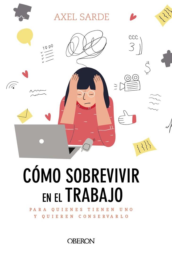 CÓMO SOBREVIVIR EN EL TRABAJO | 9788441541382 | SARDE, AXEL | Llibreria Ombra | Llibreria online de Rubí, Barcelona | Comprar llibres en català i castellà online