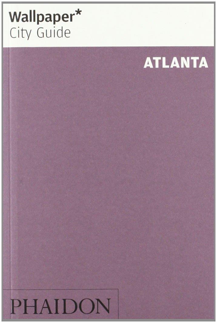 WALLPAPER CITY GUIDE: ATLANTA 2013 | 9780714864204 | VV AA | Llibreria Ombra | Llibreria online de Rubí, Barcelona | Comprar llibres en català i castellà online