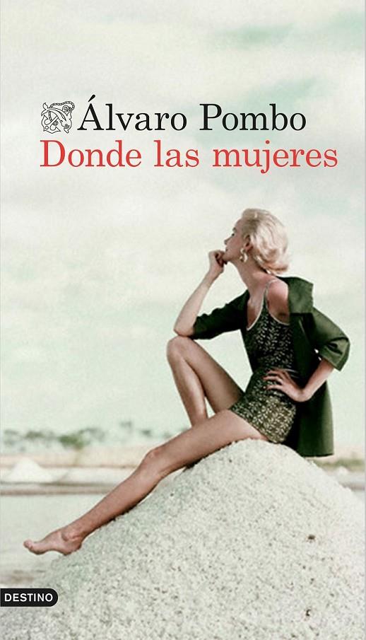 DONDE LAS MUJERES | 9788423349883 | ÁLVARO POMBO | Llibreria Ombra | Llibreria online de Rubí, Barcelona | Comprar llibres en català i castellà online