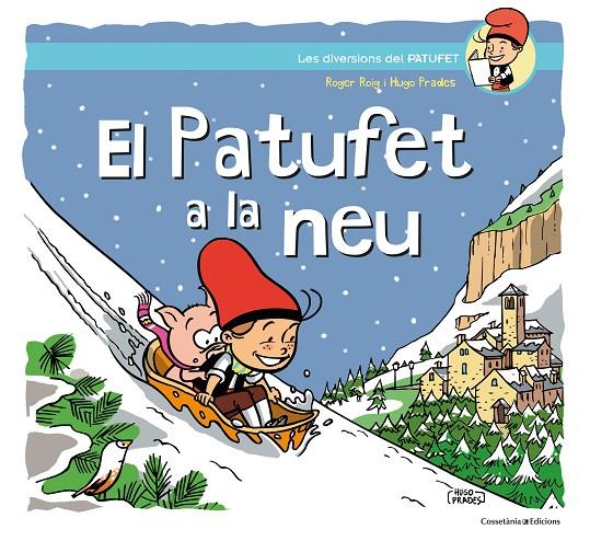 EL PATUFET A LA NEU | 9788490348918 | ROIG PRADES, ROGER | Llibreria Ombra | Llibreria online de Rubí, Barcelona | Comprar llibres en català i castellà online