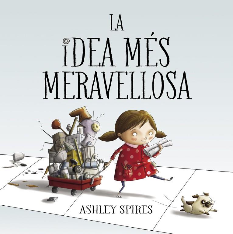 LA IDEA MÉS MERAVELLOSA | 9788448848767 | ASHLEY SPIRES | Llibreria Ombra | Llibreria online de Rubí, Barcelona | Comprar llibres en català i castellà online