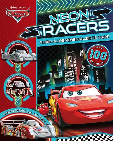 CARS. NEON RACERS. TUNEA A LOS PERSONAJES DE CARS | 9788499516271 | DISNEY | Llibreria Ombra | Llibreria online de Rubí, Barcelona | Comprar llibres en català i castellà online