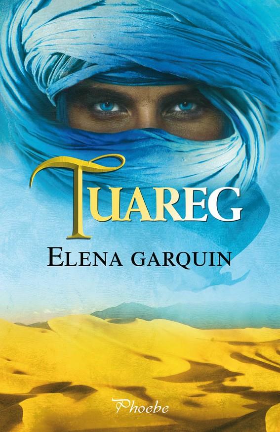 TUAREG | 9788415433934 | ELENA GARQUIN | Llibreria Ombra | Llibreria online de Rubí, Barcelona | Comprar llibres en català i castellà online