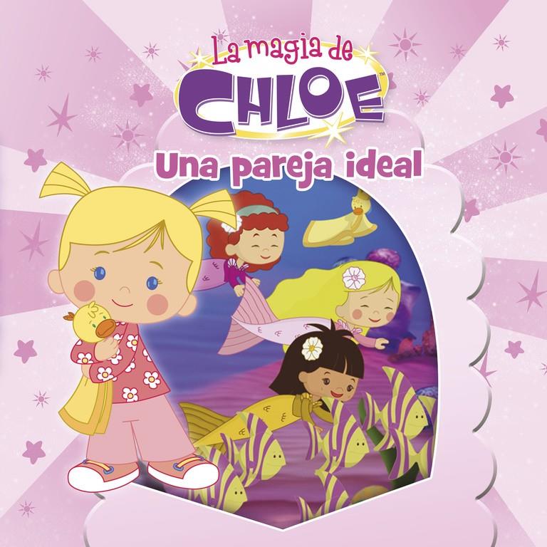 UNA PAREJA IDEAL (LA MAGIA DE CHLOE 5) | 9788437200040 | VARIOS AUTORES | Llibreria Ombra | Llibreria online de Rubí, Barcelona | Comprar llibres en català i castellà online