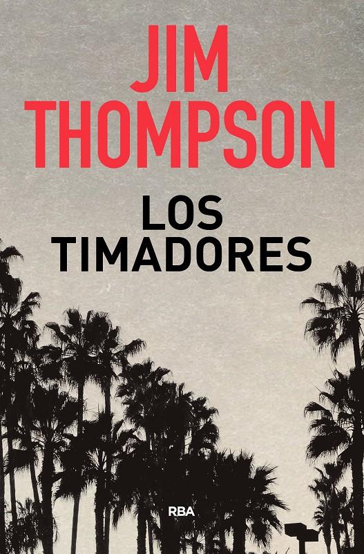 LOS TIMADORES | 9788490569719 | THOMPSON , JIM | Llibreria Ombra | Llibreria online de Rubí, Barcelona | Comprar llibres en català i castellà online