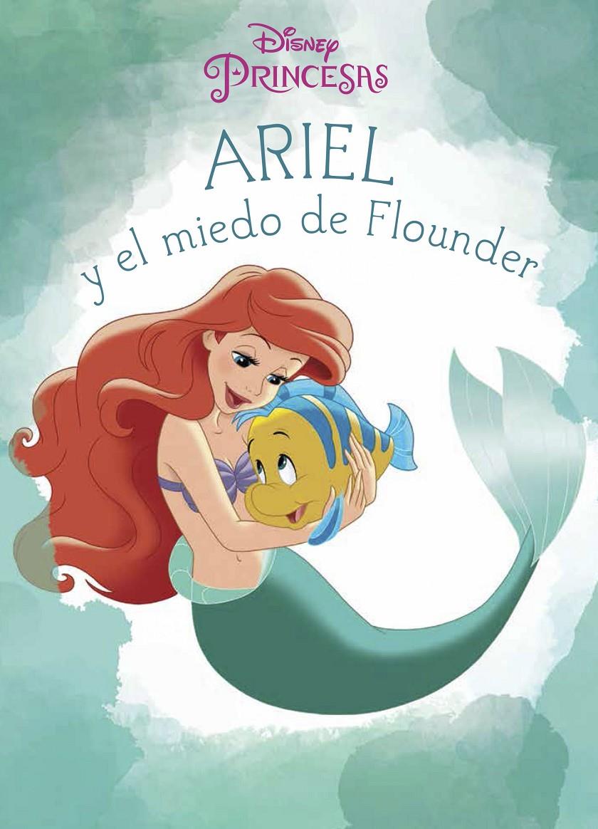 ARIEL Y EL MIEDO DE FLOUNDER | 9788499517711 | DISNEY | Llibreria Ombra | Llibreria online de Rubí, Barcelona | Comprar llibres en català i castellà online