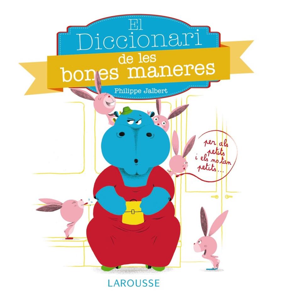 DICCIONARI DE LES BONES MANERES | 9788416368037 | LAROUSSE EDITORIAL | Llibreria Ombra | Llibreria online de Rubí, Barcelona | Comprar llibres en català i castellà online